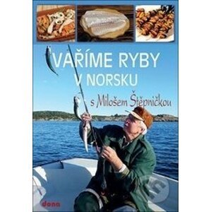 Vaříme ryby v Norsku - Miloš Štěpnička