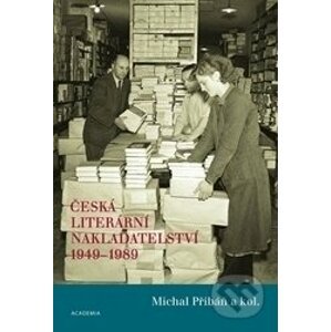 Česká literární nakladatelství 1949-1989 - Michal Přibáň
