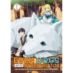 Even Dogs Go to Other Worlds 1 - Ryuuou, Hana Ichika (ilustrátor)