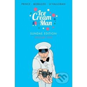 Ice Cream Man Volume 1: Sundae Edition - W. Maxwell Prince, Martin Morazzo (Ilustrátor), Chris O'Halloran (Ilustrátor)