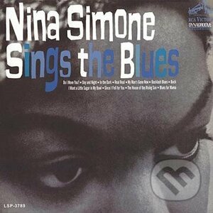 Nina Simone: Sings The Blues - Nina Simone