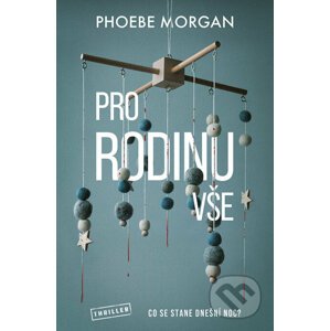 E-kniha Pro rodinu vše - Phoebe Morgan