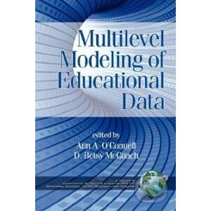 Multilevel Modeling of Educational Data - Ann A. O'Connell, D. Betsy McCoach