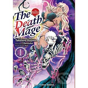 The Death Mage 1: The Manga Companion - Takehiro Kojima, Densuke