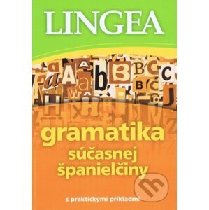 Gramatika súčasnej španielčiny s praktickými príkladmi - Lingea
