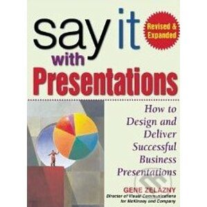 Say It with Presentations - Gene Zelazny