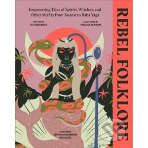 Rebel Folklore - Icy Sedgwick, Melissa Jarram (Ilustrátor)