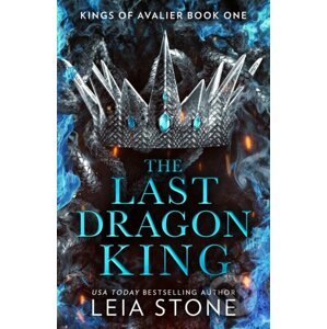 The Last Dragon King - Leia Stone
