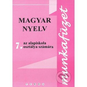 Magyar nyelv 7 - Munkafüzet - Terra