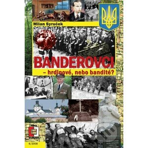 E-kniha Banderovci – hrdinové nebo bandité? - Milan Syruček