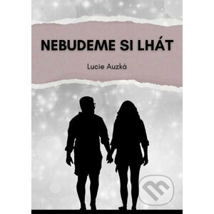 E-kniha Nebudeme si lhát - Lucie Auzká