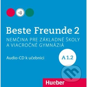 Beste Freunde A1.2 CD – slowakische Ausgabe - Manuela Georgiakaki, Elisabeth Graf-Riemann, Christiane Seuthe