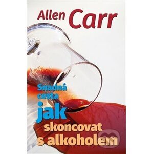 Snadná cesta, jak skoncovat s alkoholem - Allen Carr