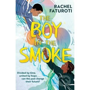The Boy in the Smoke - Rachel Faturoti
