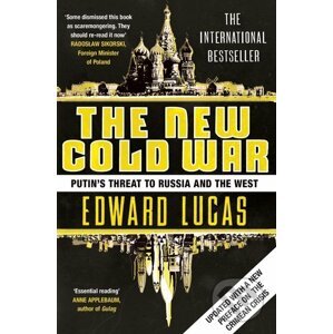 The New Cold War - Edward Lucas
