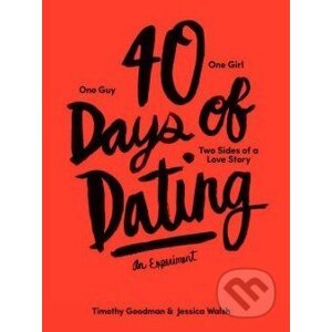 40 Days of Dating - Jessica Walsh, Timothy Goodman