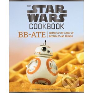 Star Wars Cookbook: BB-Ate - Lara Starr