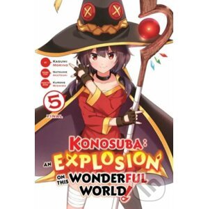 Konosuba: An Explosion on This Wonderful World! 5 - Natsume Akatsuki, Kasumi Morino (ilustrátor)