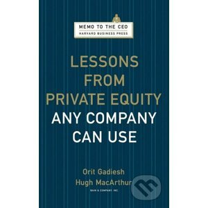 Lessons From Private Equity Any Company - Orit Gadiesh, Hugh MacArthur