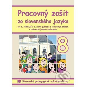 Pracovný zošit zo slovenského jazyka pre 8. ročník ZŠ s VJM - Andrea Döményová a kolektív