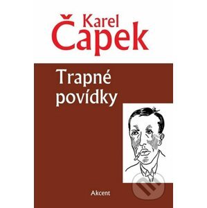 Trapné povídky - Karel Čapek