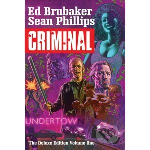 Criminal Deluxe Edition Volume 1 - Ed Brubaker