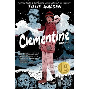 Clementine Book One - Tillie Walden, Robert Kirkman