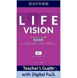 Life Vision: Intermediate Plus: Teacher's Guide with Digital Pack B1+ - Oxford University Press