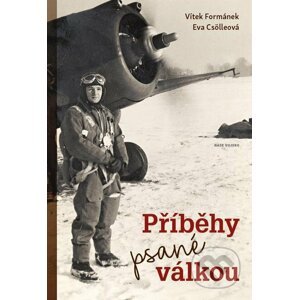 E-kniha Příběhy psané válkou - Vítek Formánek, Eva Csölleová