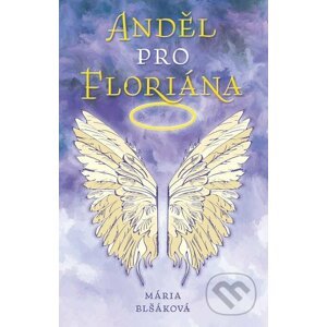 E-kniha Anděl pro Floriána - Mária Blšáková