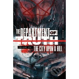 Department of Truth, Volume 2: The City Upon a Hill - James Tynion IV, Martin Simmonds (Ilustrátor)