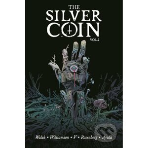 The Silver Coin, Volume 2 - Josh Williamson, Ram V, Matthew Rosenberg, Vita Ayala, Michael Walsh (Ilustrátor)