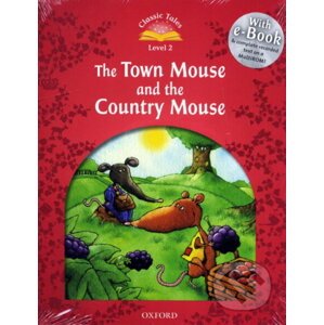 Classic Tales new 2: he Town Mouse and the Country Mouse e-Book & Audio Pack - Oxford University Press