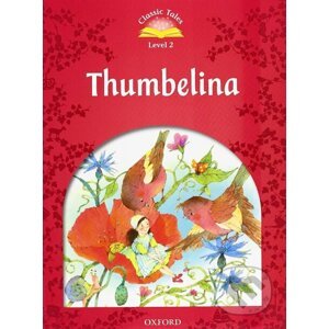 Classic Tales new 2: Thumbelina e-Book & Audio Pack - Oxford University Press
