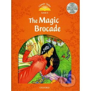 Classic Tales new 5: The Magic Brocade e-Book with Audio Pack - Oxford University Press