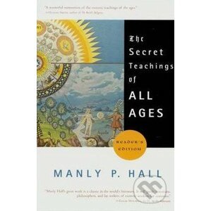 Secret Teachings of All Ages - Manly P. Hall