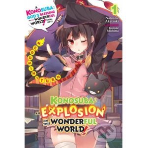 Konosuba: An Explosion on This Wonderful World! 1 (light novel) - Natsume Akatsuki, Kurone Mishima (ilustrátor)