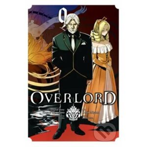 Overlord 9 - Kugane Maruyama, Hugin Miyama (ilustrátor), Satoshi Oshio