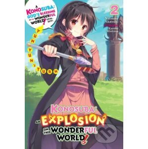 Konosuba: An Explosion on This Wonderful World! 2 (light novel) - Natsume Akatsuki, Kurone Mishima (ilustrátor)
