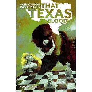 That Texas Blood, Volume 3 - Chris Condon, Jacob Phillips (Ilustrátor)