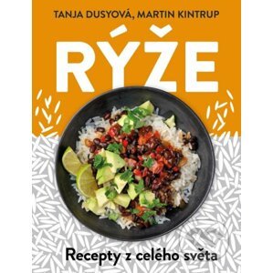 Rýže - Recepty z celého světa - Tanja Dusyová, Martin Kintrup