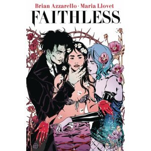 Faithless Volume 1 - Brian Azzarello, Maria Llovet (Ilustrátor)