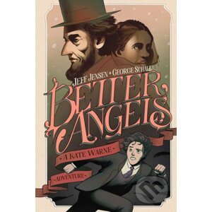 Better Angels: A Kate Warne Adventure - Jeff Jense, George Schall (Ilustrátor)