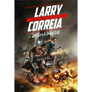 Drsná magie - Larry Correia