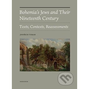 E-kniha Bohemia's Jews and Their Nineteenth Century - Jindřich Toman