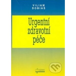 Urgentní zdravotní péče - Viliam Dobiáš
