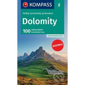 Dolomity - velký turistický průvodce - Kompass