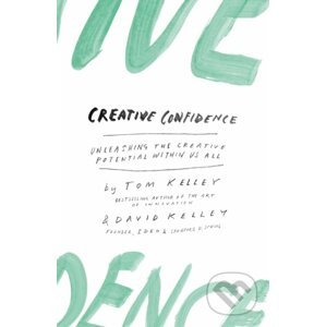 E-kniha Creative Confidence - David Kelley, Tom Kelley
