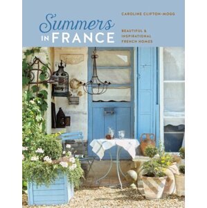 Summers in France - Caroline Clifton Mogg
