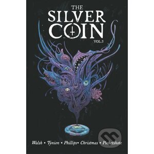 The Silver Coin 3 - James Tynion IV, Stephanie Phillips, Johnnie Christmas, Pornsak Pichetshote, Michael Walsh (ilustrátor)